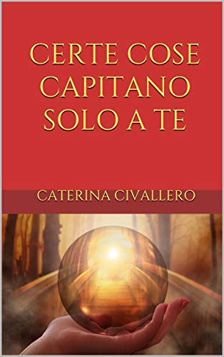 CERTE COSE CAPITANO SOLO A TE